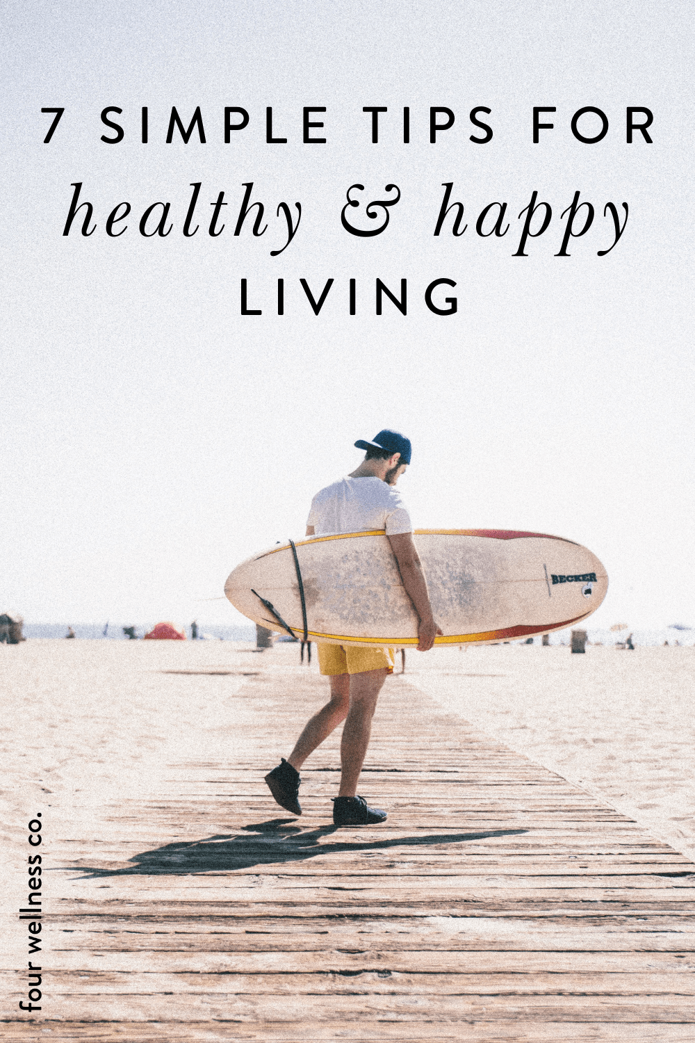 Seven Tips for a Happier, Healthier Life